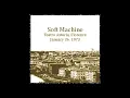 Download Lagu Soft Machine - Live at Teatro Astoria, Florence, Italy, January 26. 1973