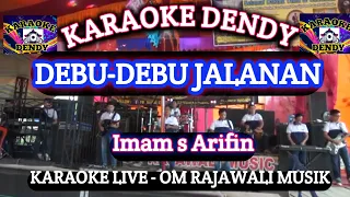 Download DEBU DEBU JALANAN KARAOKE - Imam s Arifin (Dangdut Original - Om Rajawali Music @karaoke-dendy ) MP3
