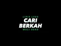 Download Lagu Cari Berkah - Wali Band(Lirik Lagu)