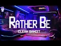Download Lagu Clean Bandit ⚡ Rather Be (feat. Jess Glynne) / Lyrics