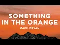 Download Lagu Zach Bryan - Something In The Orange (Lyrics)