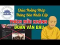 Download Lagu Chùa Hoằng Pháp Thông Báo Khẩn Cấp. Đoàn Văn Báu Có Đi Gặp Thích Bửu Khánh Không ?