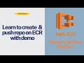 AWS ECS Tutorial Part 1 Elastic Container Registry - How to Create Push a Repo Demo Included