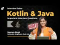 Kotlin Java Interview Questions and Answers Interview Series Part 2 Android Development SCALER