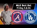 Braves vs Dodgers 26 MLB Best Bet - MLB Picks and Predictions Griffin Murphy Doc Sports