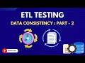 20 Data Consistency Check ETL Testing