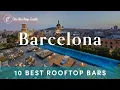 10 Best Rooftop Bars in Barcelona - 2025