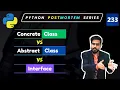 Understanding Concrete Class Abstract Class and Interface in Python for Interviews