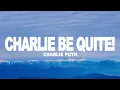 Download Lagu Charlie Puth - Charlie Be Quite! (Lyrics)