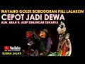 Download Lagu Wayang Golek Asep Sunandar Sunarya Bobodoran Full Lalakon l Cepot Jadi Dewa - Sukma Sajati