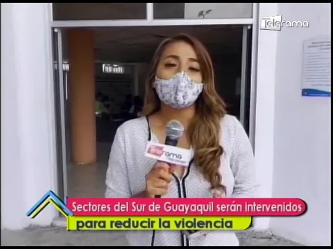 Sectores del Sur de Guayaquil serán intervenidos para reducir la violencia