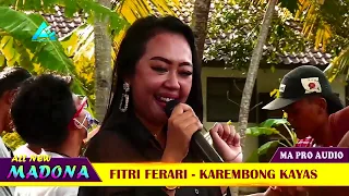 Download FITRI FERARI KAREMBONG KAYAS NEW MADONA KING OF KOPLO MP3