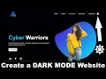 How To Make Website DARK MODE Dark Theme Website Design Using HTML CSS JS Cyber Warriors