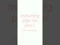 Matching pfps for two people
