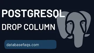 PostgreSQL Drop Column Drop Column in PostgreSQL How To Drop Column in PostgreSQL Database