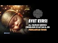 Download Lagu MUROTTAL AL-QURAN PENGANTAR TIDUR AYAT KURSI | PENENANG HATI DAN PIKIRAN | PENGUSIR SYAITAN DAN JIN
