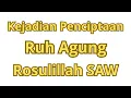 Download Lagu Penting Anda Tahu !! Penciptaan Ruh Agung Rosulillah SAW #bacadeskripsi  #faktadunia #kisahnyata