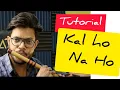 Kal Ho Na Ho | Tutorial | Flute | Anurag
