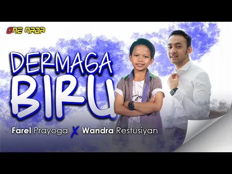 Download MP3 DERMAGA BIRU Farel X Wandra | ONE NADA