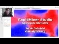 RapidMiner Stats Part 4 Working with Aggregates