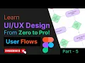 User Flows Master Design in 2024 Figma Tips Techniques Code Camp Part-5