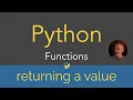 Python Functions - returning a value