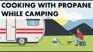 HOW TO COOK WITH PROPANE WHEN CAMPING AMERIGAS PROPANE EXCHANGE
