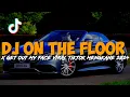 Download Lagu DJ ON THE FLOOR X GET OUT MY FACE BY DJ DANVATA VIRAL TIKTOK MENGKANE 2024