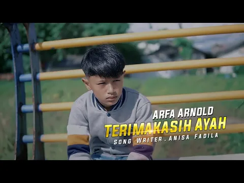 Download MP3 Arfa Arnold - Terima Kasih Ayah (Official Music Video)