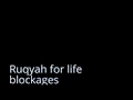 Download Lagu Ruqyah for life blockages    Black Magic Removal  کالے جادو کو ختم کرے