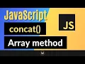 JavaScript Concat Method Complete JS Array Methods Series