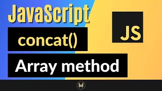 JavaScript Concat Method Complete JS Array Methods Series