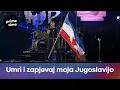 Download Lagu Umri i zapjevaj moja Jugoslavijo | 468 | Prime Time
