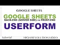 Google Sheets Userform - Server Side Back-End vs Front-End google script run Apps Script
