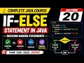 If Else in Java Explained Decision Making Statements Complete Java Course Lecture 20
