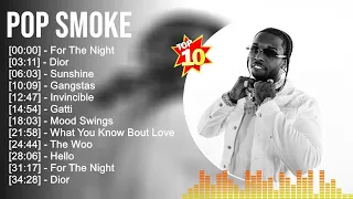 Pop Smoke Greatest Hits Full Album Full Album Top 10 Hits Of All Time 