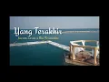 YANG TERAKHIR - JACSON ZERAN FT.  NIA FERNANDEZ ( VIDEO LIRIK )