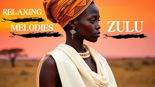 Calming African Tunes | Zulu African Vocal Music for Relaxation, Peace and Serenity