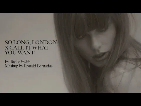 Download MP3 so long, london | call it what you want - taylor swift (mashup)