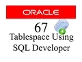 Oracle Database tutorial 67 How to create Tablespace using SQL Developer By RebellionRider