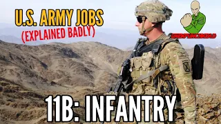 U S Army Jobs Explained Badly 11B Infantry