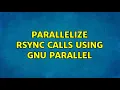 parallelize rsync calls using gnu parallel