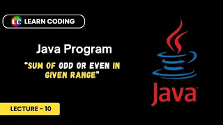 Java program to Calculate Sum of Odd or Even numbers Learn Coding
