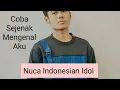 Download Lagu Coba Sejenak Kau Mengenal Aku~ Yunan Helmi (Nuca Indonesian Idol)