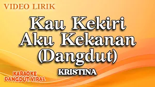 Download Kristina - Kau Kekiri Aku Kekanan Dangdut Master (Official Video lirik) MP3