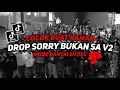 Download Lagu DJ DROP SORRY BUKAN SA V2 SOUND JJ KANE VIRAL TIKTOK FULL BASS TERBARU 2025 ASIKKCUY