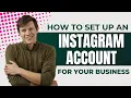 How to Set Up an Instagram Account for Your Business Step-by-Step - 2025