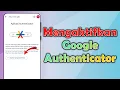 Lagu Tutorial Mengaktifkan Google Authenticator