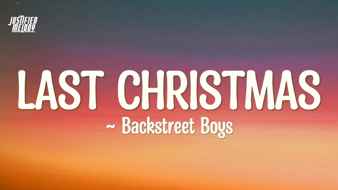 Backstreet Boys - Last Christmas (Lyrics) Backstreet Boys - Last Christmas (Lyrics)