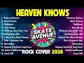Heaven Knows, Mahal Ka Sa Akin | Rock Cover Non-Stop Lyrics Playlist 2026 🌟Top Hits Philippines 2026